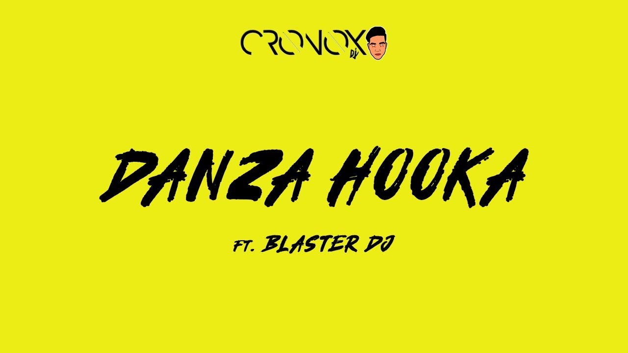 在 YouTube 上觀看「DANZA HOOKA - CRONOX DJ ft BLASTER DJ」 在 YouTube 上觀看「DANZA HOOKA - CRONOX DJ ft BLASTER DJ」
