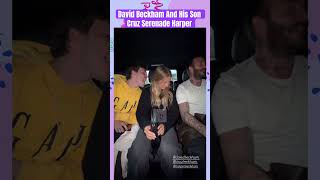 Information David Beckham And His Son Cruz Serenade Harper News