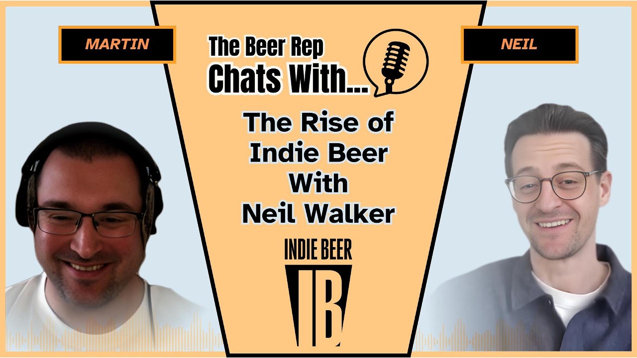The Rise of Indie Beer with Neil Walker