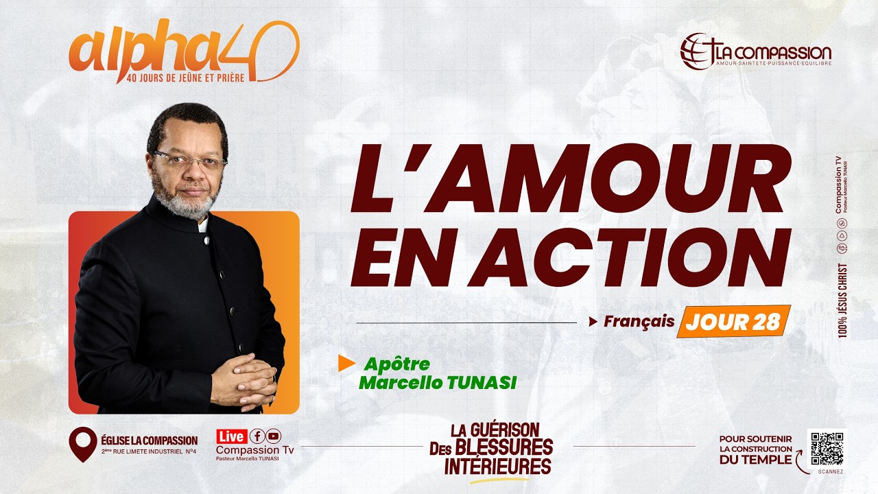 L'AMOUR EN ACTION (FR) - PAST MARCELLO TUNASI | ALPHA 40 JOUR 28 • 08.02.2026