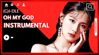 (G)I-DLE - Oh My God (Official Instrumental With Backing Vocals) (Requested)