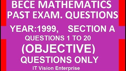 BECE  Math Objective 1999, Questions 1 to 20, For Junior High School, JHS.