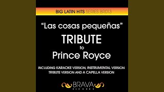 Las Cosas Pequeñas (Tribute Version) (Originally Performed By Prince Royce)