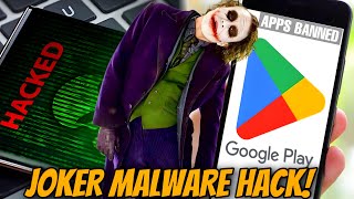 Your Phone Could Be Hacked With Joker Malware: Google’s Recent 12 Apps Ban Explained screenshot 3