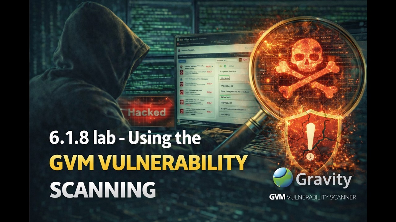 6.1.8 lab Using the GM Vulnerability Scanner - YouTube