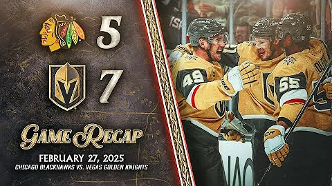 HIGHLIGHTS | Vegas Golden Knights 7, Chicago Blackhawks 5 | Feb. 27, 2025