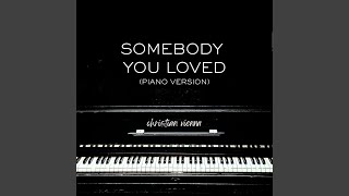 Somebody You Loved (Piano Version)