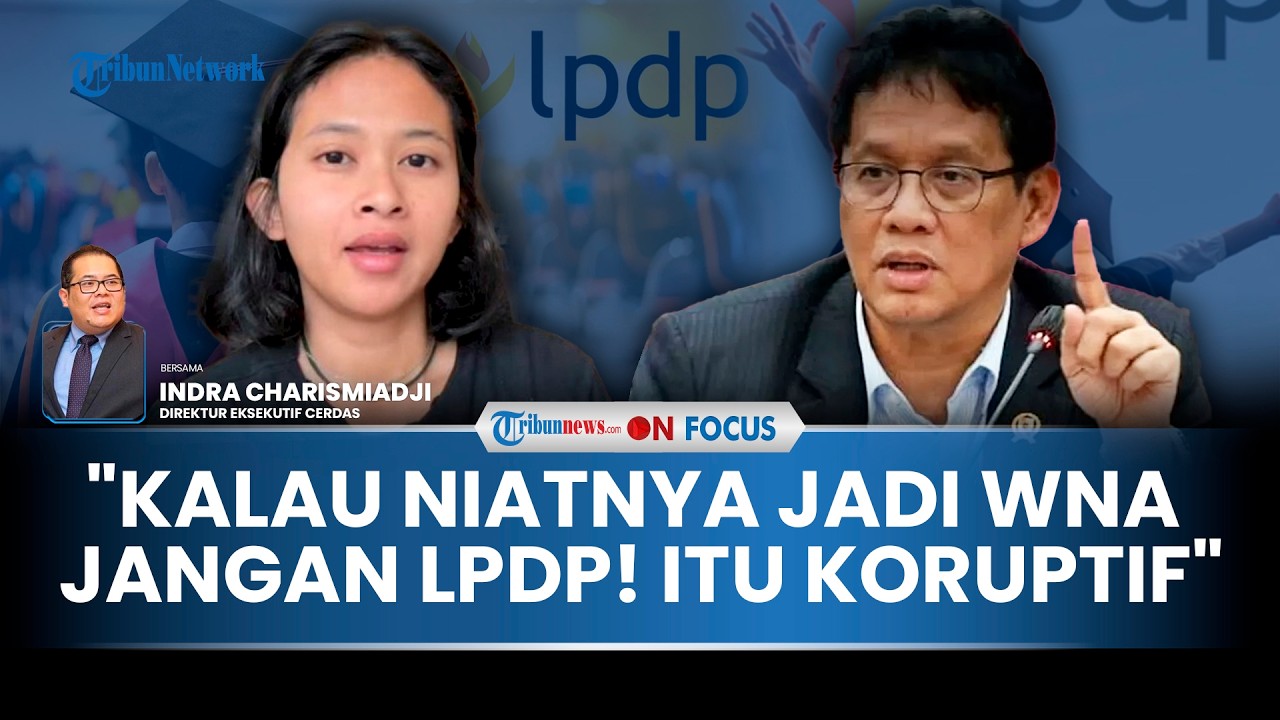 [FULL] Alumni LPDP Ogah Anaknya Jadi WNI, Pakar: Kalau Niatnya Mau Jadi WNA Ngapain Ambil? Koruptif