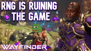 Wayfinder | RNG Is Ruining The Game