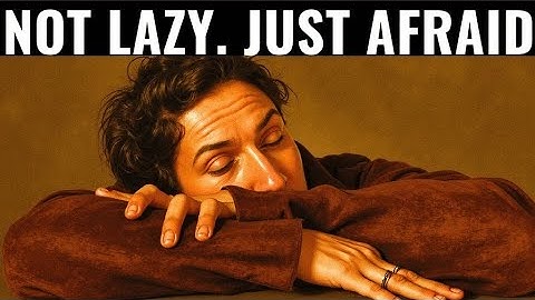 You’re Not Lazy. You’re Subconsciously Terrified – Carl Jung