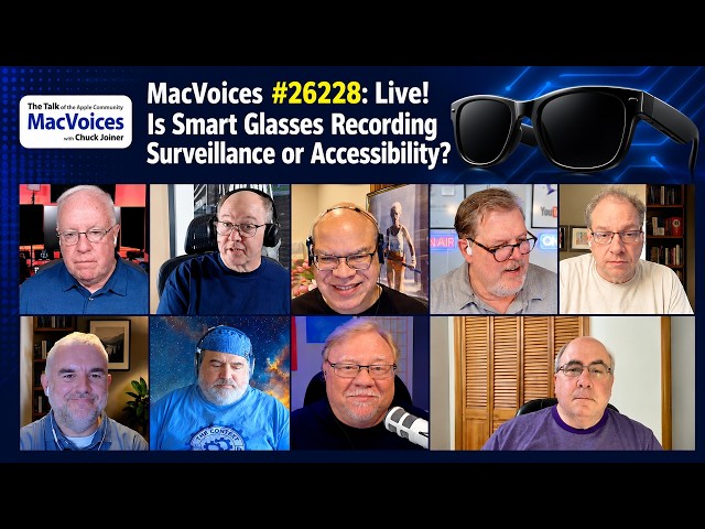 MacVoices #26228: Live! - Is Smart Glasses Recording Surveillance
