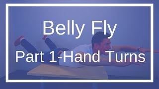 Belly Fly-Part 1-Hand Turns