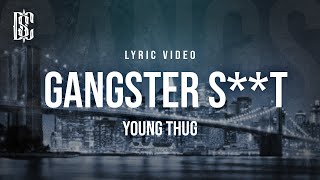 Young Thug - Gangster Sh*t | \\