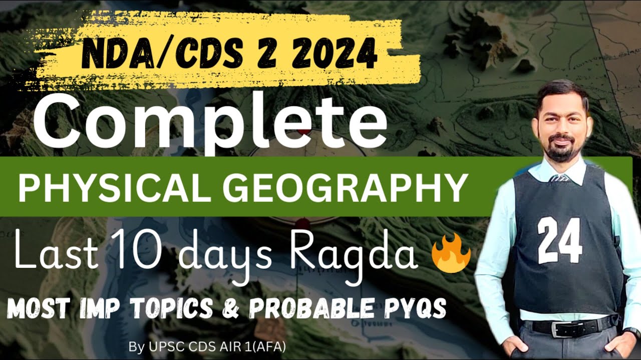 Complete Physical Geography || NDA/CDS 2 2024 || Most Important Topics ...