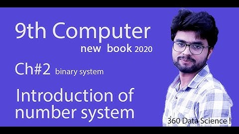 9th Class Computer Science New Book 2020|Chapter 2- Lec 1 | Introduction of Number System