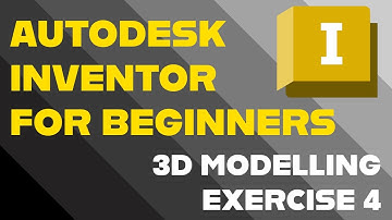 Autodesk Inventor for Beginners - Exercise 4