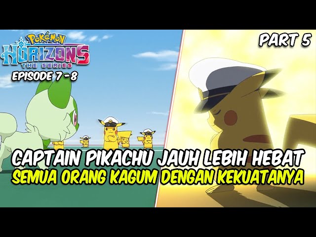 CAPTAIN PIKACHU JAUH LEBIH HEBAT - POKEMON HORIZONS - EPISODE 7-8 class=