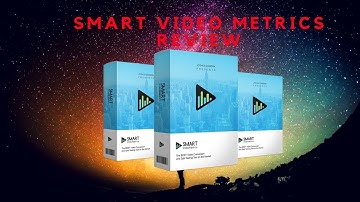 Smart Video Metrics Review | Smart Video Metrics Bonus | Smart Video Metrics Demo