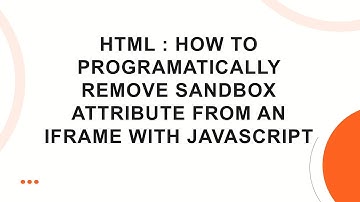 HTML : How to programatically remove sandbox attribute from an iframe with javascript