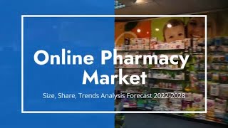 Global Online Pharmacy Market Analysis Report 2028 | Online Pharmaceutical Market Presence Building