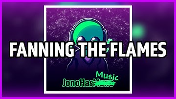 Fanning the Flames - JonoHasMono