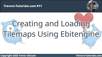Creating and Loading Tilemaps Using Ebitengine