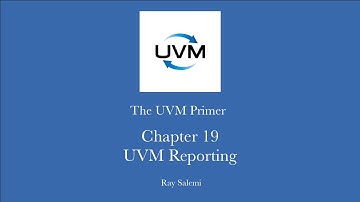 Chapter 19:  UVM Reporting