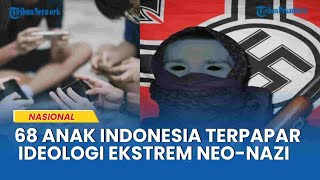 Download Lagu NGERI! 68 Anak di Indonesia Terpapar Ideologi Ekstrem Neo-Nazi: Menguasai Senjata Berbahaya MP3