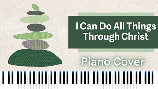 Vignette de la vidéo "I Can Do All Things Through Christ (Piano) | 2023 Youth Album"
