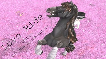 |MEP| -ＬＯＶＥ ＲＩＤＥ- Outro for Mia Loudmountain