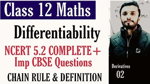 Class 12 Maths : Differentiability | Chain Rule & Derivative Definition NCERT 5.2 Complete #gtcmaths