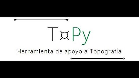Aplicativo en Python: ToPy: Herramienta de ayuda a Topografía.