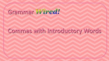 Commas with Introductory Words