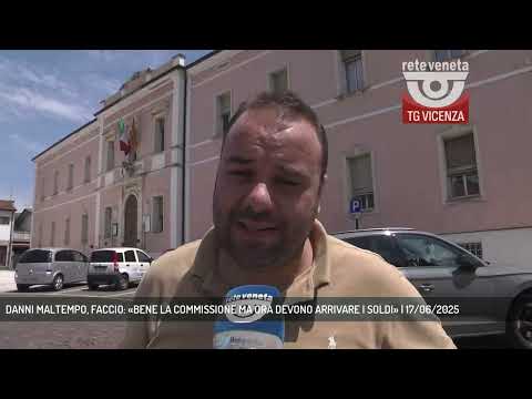 DANNI MALTEMPO, FACCIO: «BENE LA COMMISSIONE MA ORA DEVONO ARRIVARE I SOLDI» | 17/06/2025