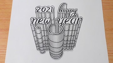3d Drawing Happy New Year 2021 / How To Draw Calligraphy On Paper / Easy Art For Beginners