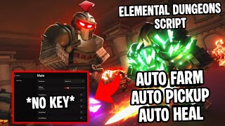 Elemental Dungeons Script *NO KEY* | Auto Farm, Auto Pickup, Auto Heal, AutoRetry & More | Mobile/PC Elemental Dungeons Script *NO KEY* | Auto Farm, Auto Pickup, Auto Heal, AutoRetry & More | Mobile/PC