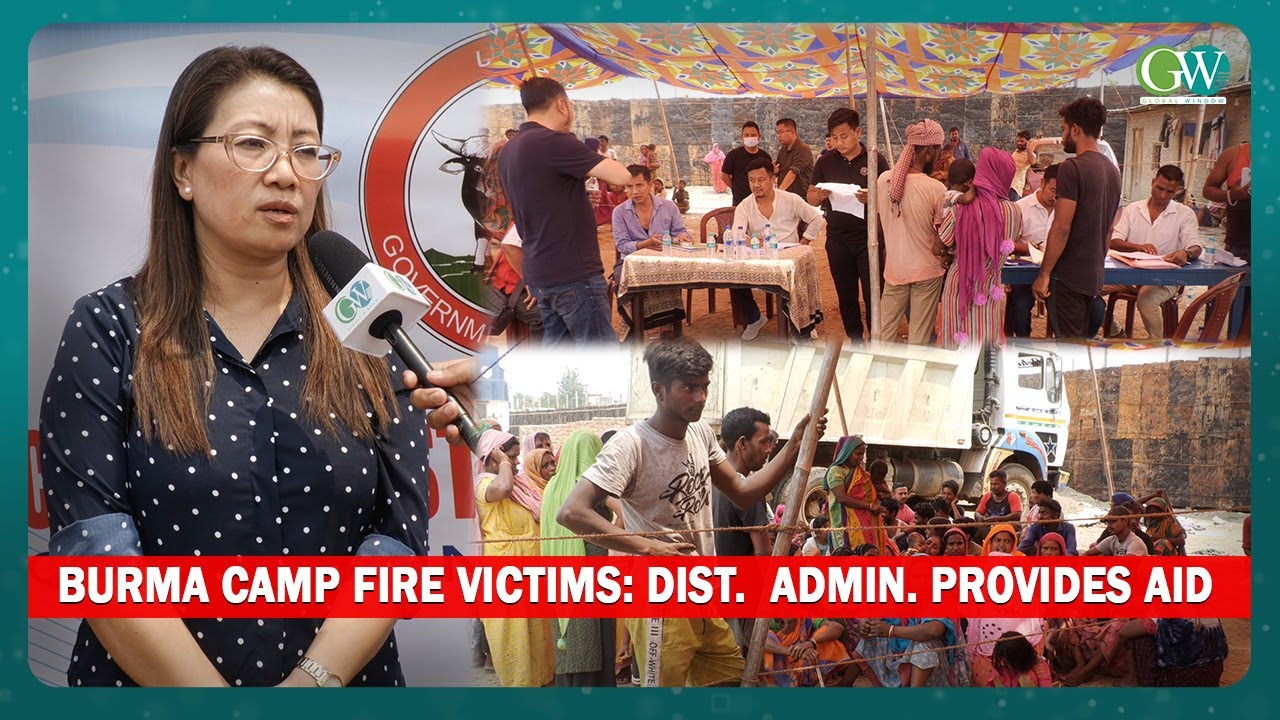 BURMA CAMP FIRE VICTIMS: DIST. ADMIN. PROVIDES AID - YouTube