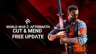 World War Z: Aftermath - Cut & Mend Free Update