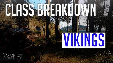 Camelot Unchained - Class Breakdown - VIKINGS