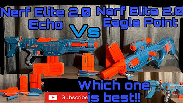 Which One is Best? The Nerf Elite 2.0 Echo vs Nerf Elite 2.0 Eagle point!!! Full Video!