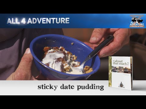 Bush Cook'n: Sticky Date Pudding ► All 4 Adventure TV