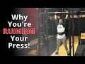 Why You're Ruining Your Press!