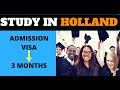 STUDY IN HOLLAND - ADMISSION AND VISA REQUIREMENT/ International Students/The Netherlands