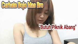 Istri'Butuh Piknik Bang!!!'  Curhatane Bojo Mu Mas Bro