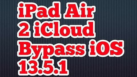 iOS 13.5.1 iPad Air 2 icloud Bypass  Free
