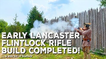 Early Lancaster Flintlock Rifle Build COMPLETED!!! | Longrifle | Historical Firearms | Frontier