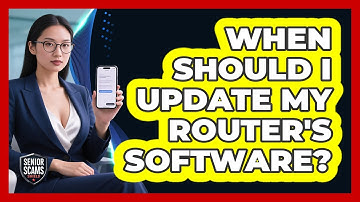 When Should I Update My Router