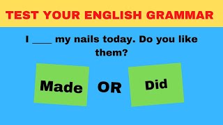 Do or Make Quiz? Can you pass this English Grammar Quiz?
