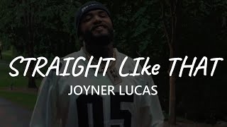 Joyner Lucas - Str8 Like Dat (Lyrics)