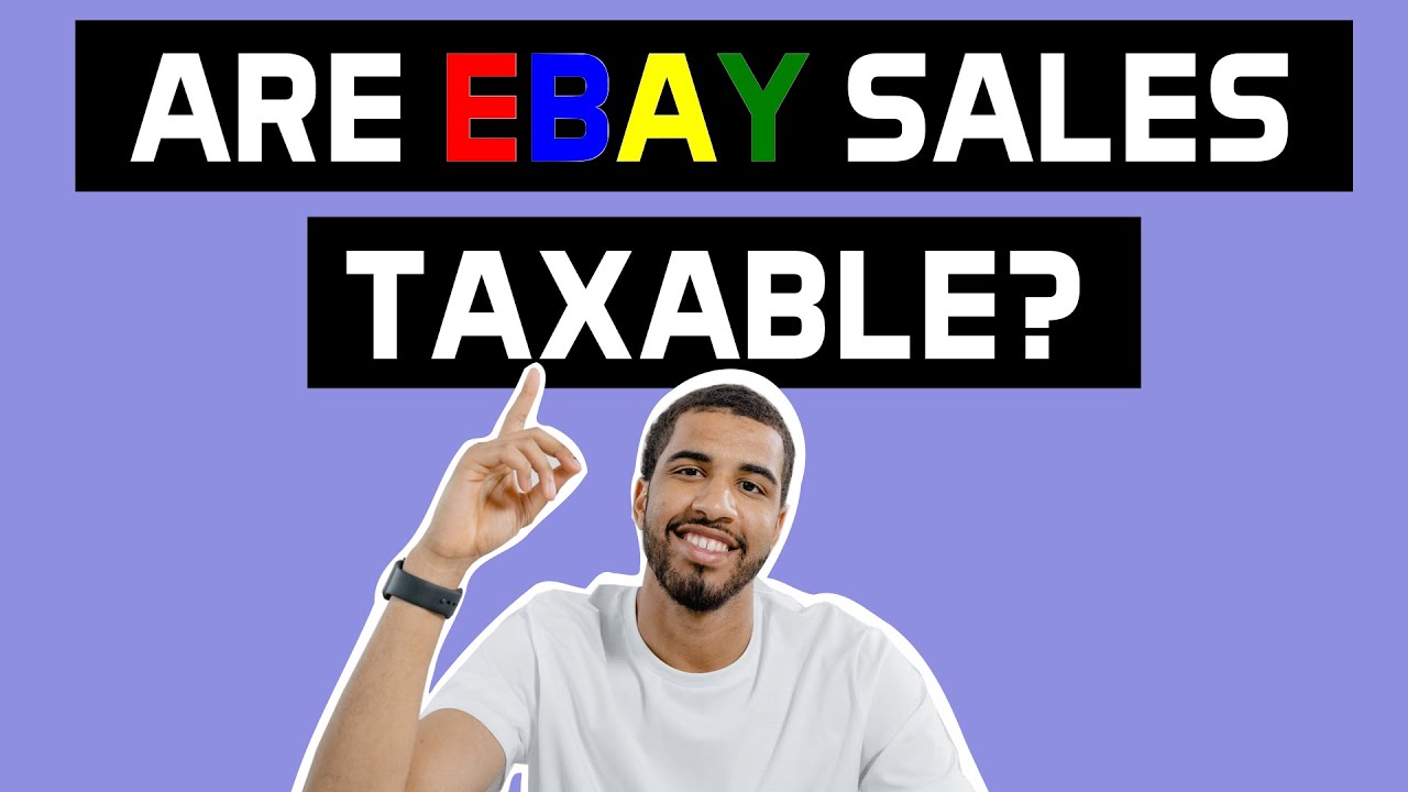 Are Ebay Sales Taxable Ebay And Form 1099K YouTube